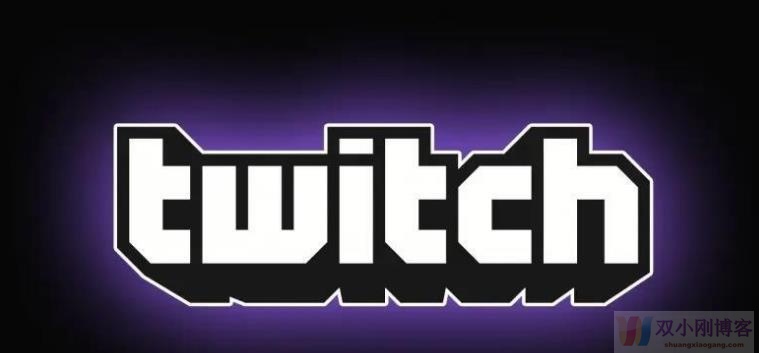 国内怎么上twitch？twitch国内观看方法介绍